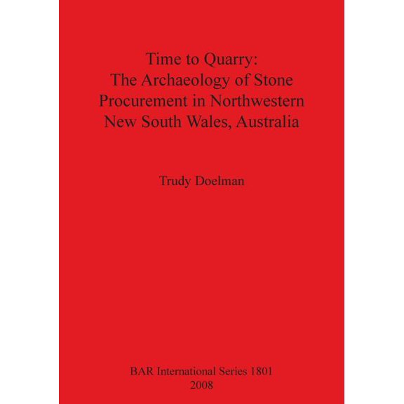 BAR International: Time to Quarry Bar Is1801 Ay Trudy Doelman (Paperback)