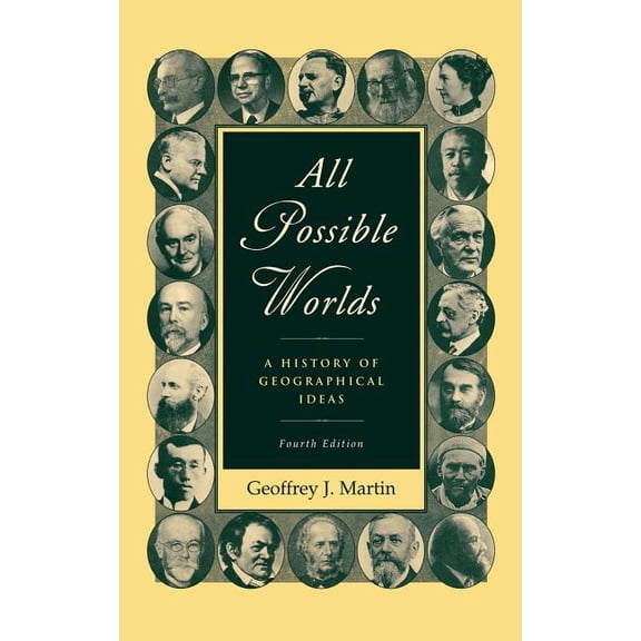 All Possible Worlds: A History of Geographical Ideas, (Hardcover)