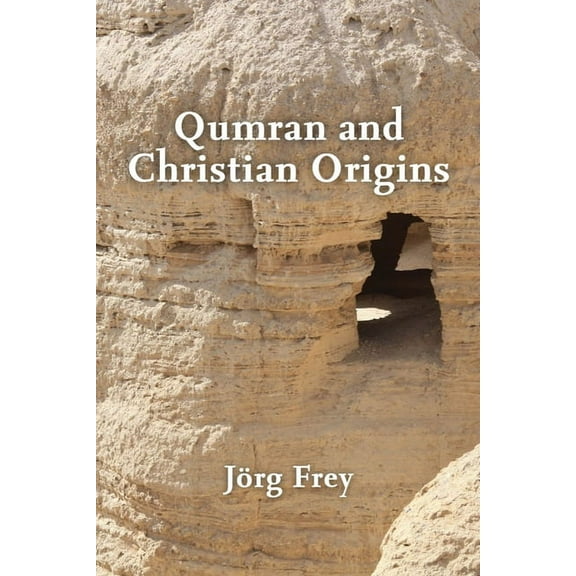 Qumran and Christian Origins, (Paperback)