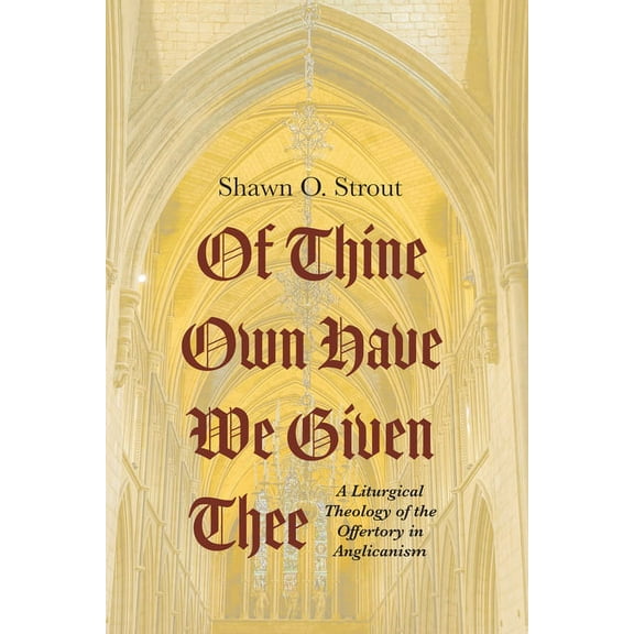 Of Thine Own Have We Given Thee (Paperback)