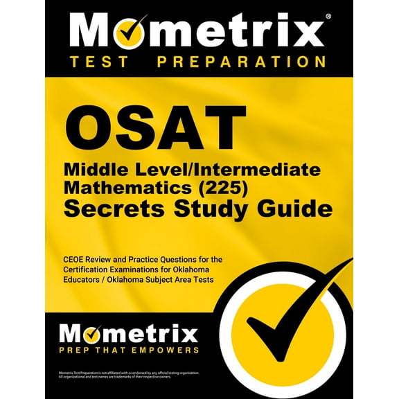 OSAT Middle Level/Intermediate Mathematics (225) Secrets Study Guide: CEOE Review and Practice Questions for the Certifi, (Paperback)