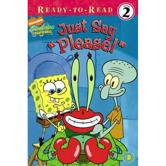 Pre-Owned Just Say Please! (SpongeBob SquarePants) (Paperback) 1416941290 9781416941293