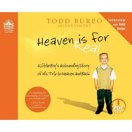 Heaven Is for Real: A Little Boy's Astounding Story of His Trip to Heaven and Back