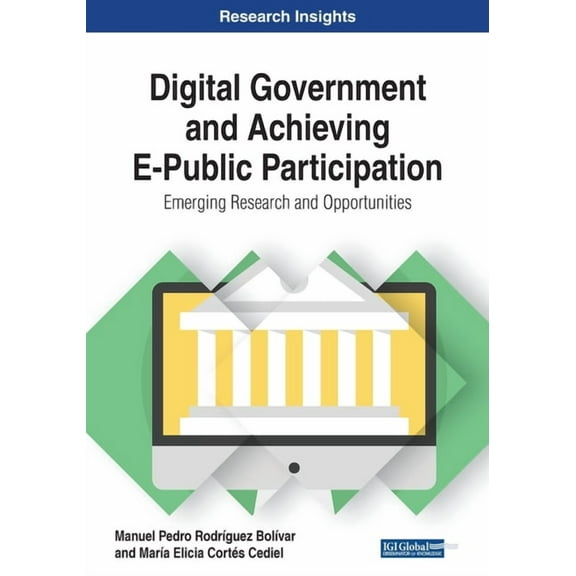 Digital Government and Achieving E-Public Participation: Emerging Research and Opportunities, (Paperback)