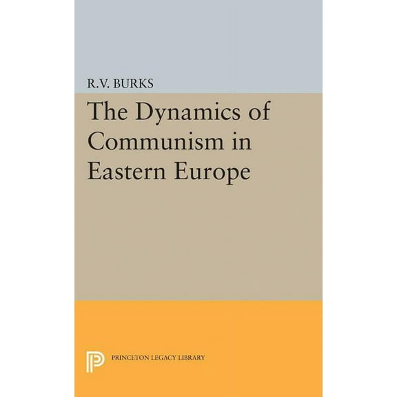 Princeton Legacy Library Dynamics of Communism in Eastern Europe, Book 2159, (Paperback)