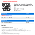 thumbnail image 2 of Auxiliary Fan Assembly - Compatible with 2015 - 2020 Subaru WRX STI 2.5L H4 2016 2017 2018 2019, 2 of 2
