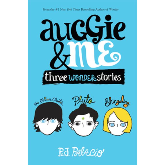 Pre-Owned Auggie & Me: Three Wonder Stories (Hardcover) by R J Palacio