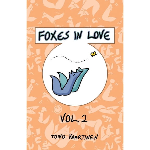 Foxes in Love: Volume 2 (Paperback)