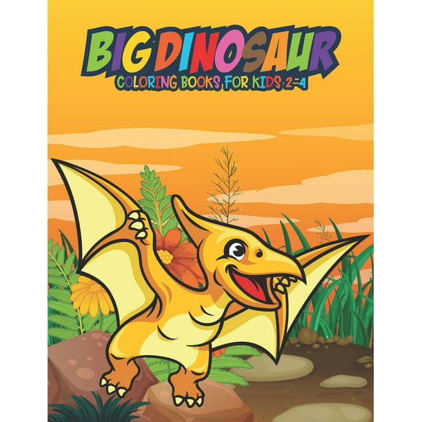 Download Big Dinosaur Coloring Books for Kids 2-4 : Fantastic Dinosaur Coloring Kids Book with 50 ...