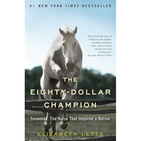 Pre-Owned The Eighty-Dollar Champion: Snowman, The Horse That Inspired a Nation (Paperback) 0345521099 9780345521095