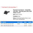 thumbnail image 2 of Reservoir Level Sensor - Compatible with 2000 - 2006 Mercedes-Benz S500 4Matic 5.0L V8 2001 2002 2003 2004 2005, 2 of 2