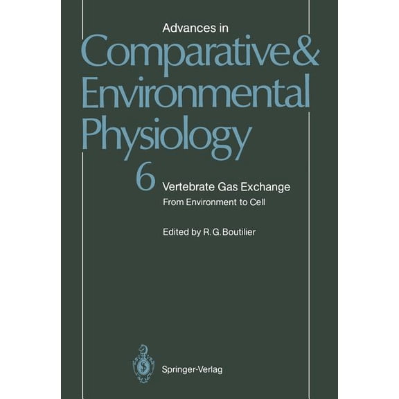 Advances in Comparative and Environmenta Vertebrate Gas Exchange: From Environment to Cell, Book 6, (Paperback)