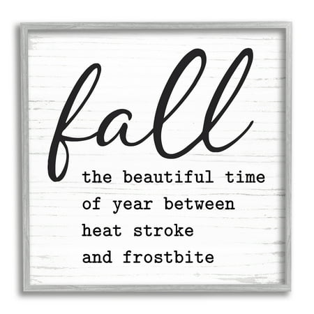 Funny Fall Autumn Phrase Rustic Grain Pattern Inspirational Graphic Art Framed Art Print Wall Art