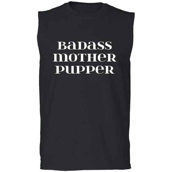 Badass Mother Pupper Adult Sleeveless Tee
