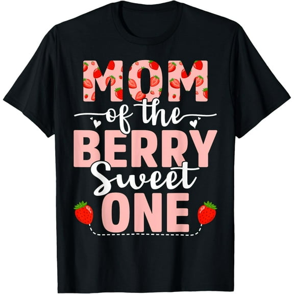 Mom Of The Berry Sweet One Birthday Strawberry Mom T-ShirtMen and women, Black T-shirt, size: Extra large