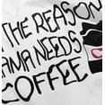 thumbnail image 5 of Im The Reason Mama Needs Coffee Funny Toddler Boy Girl T Shirt Infant Toddler Brisco Brands 18M, 5 of 6
