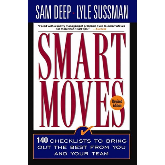 Pre-Owned Smart Moves: 140 Checklists to Bring Out the Best from You and and Your Team, Revised Edition (Paperback) 0201328127 9780201328127