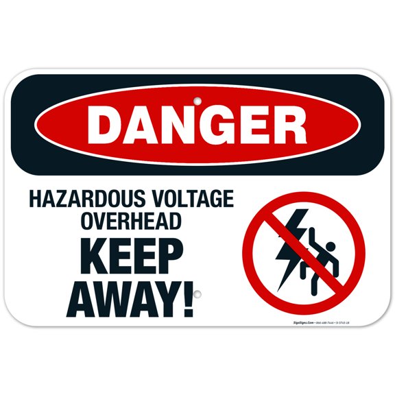 Hazardous Voltage Overhead Keep Away Sign, OSHA Danger Sign, 12x18 Aluminum