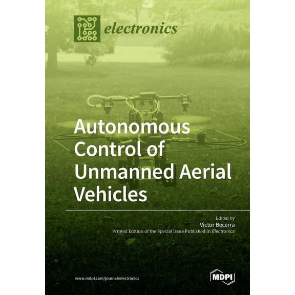 Autonomous Control of Unmanned Aerial Vehicles, (Paperback)