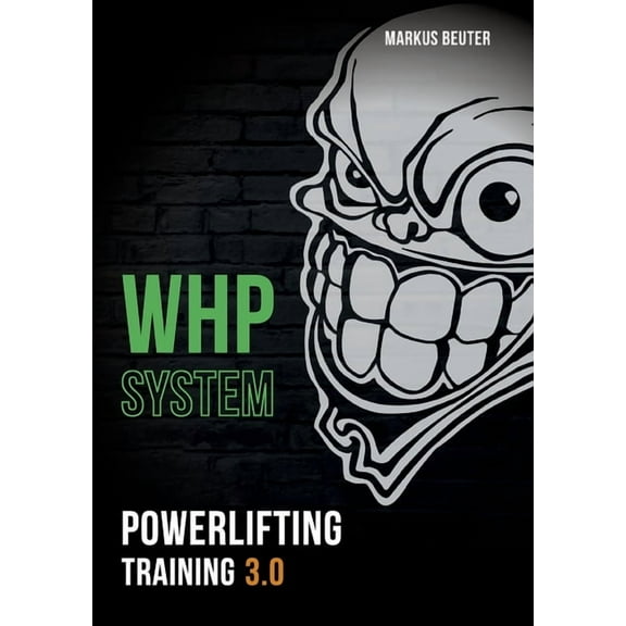 WHP System: Powerlifting Training 3.0, (Paperback)