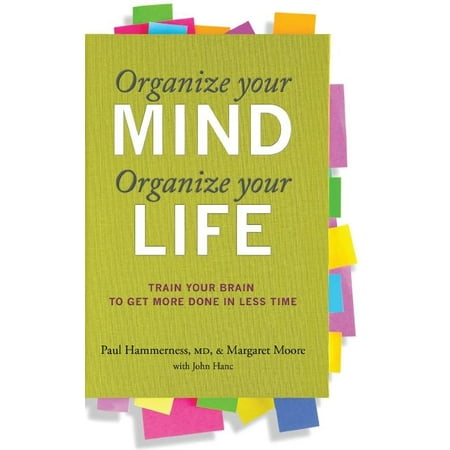 More Or Less Christmas 7 Organize Your Mind, Organize Your Life: Train Your Brain to Get More Done in Less Time (Paperback) ()