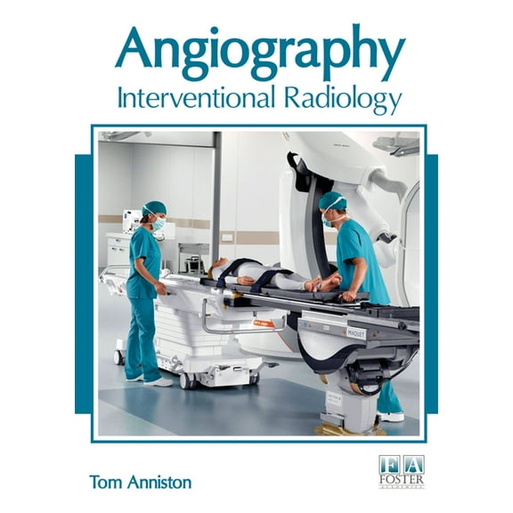 Angiography: Interventional Radiology, (Hardcover)