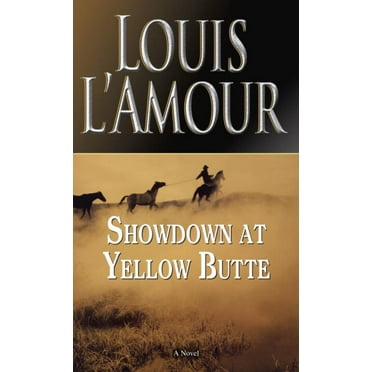 Louis L'Amour: Showdown at Yellow Butte: A Novel (Paperback)