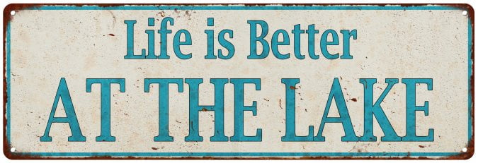 Life is Better AT THE LAKE Distressed Look  Metal Sign 106180061002 
