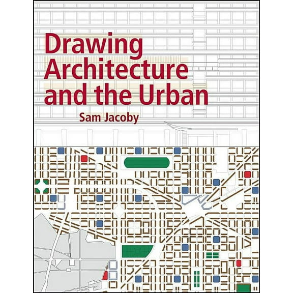 Drawing Architecture and the Urban (Paperback)