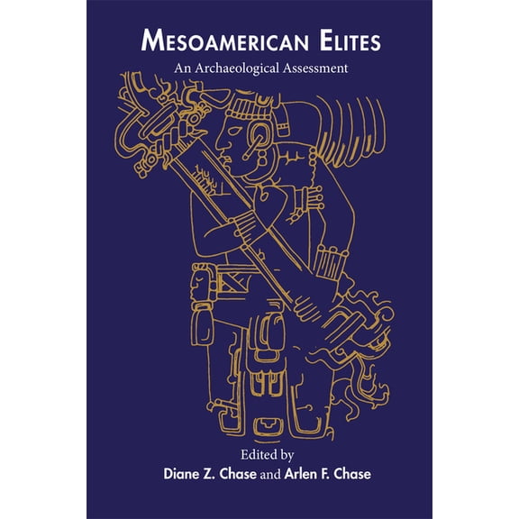Mesoamerican Elites: An Archaeological Assessment, (Paperback)
