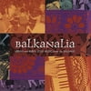 Eefc - Balkanalia: Urban & Rural Folk Music From the Balk [CD]