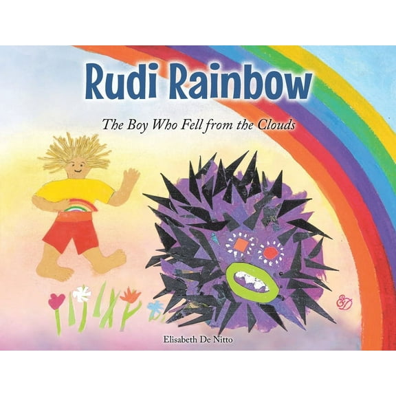 Rudi Rainbow: The Boy Who Fell from the Clouds, (Paperback)