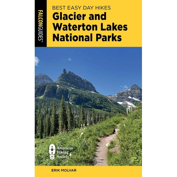 Best Easy Day Hikes Best Easy Day Hikes Glacier and Waterton Lakes National Parks, (Paperback)