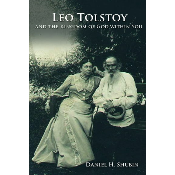 Leo Tolstoy and the Kingdom of God within You, (Paperback)