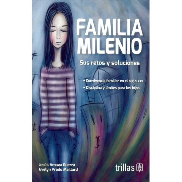 Familia Milenio Sus Retos y Soluciones Editorial Trillas SA de CV Jesus Amaya Guerra