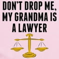 thumbnail image 2 of CafePress - Dont Drop Me My Grandma Is A Lawyer Body Suit - Baby Light Bodysuit, Size Newborn - 24 Months, 2 of 4