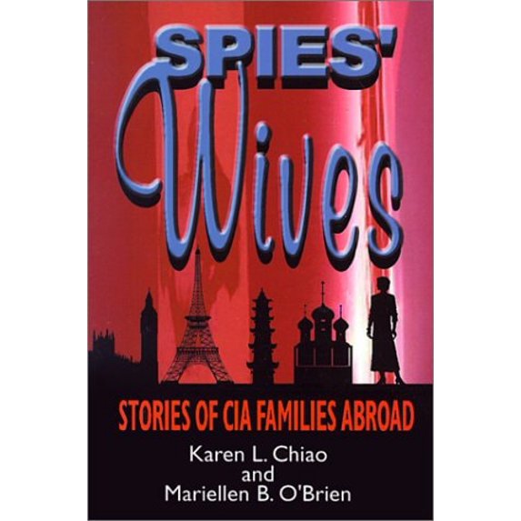 Pre-Owned Spies' Wives: Stories of CIA Families Abroad (Paperback) 0887393217 9780887393211