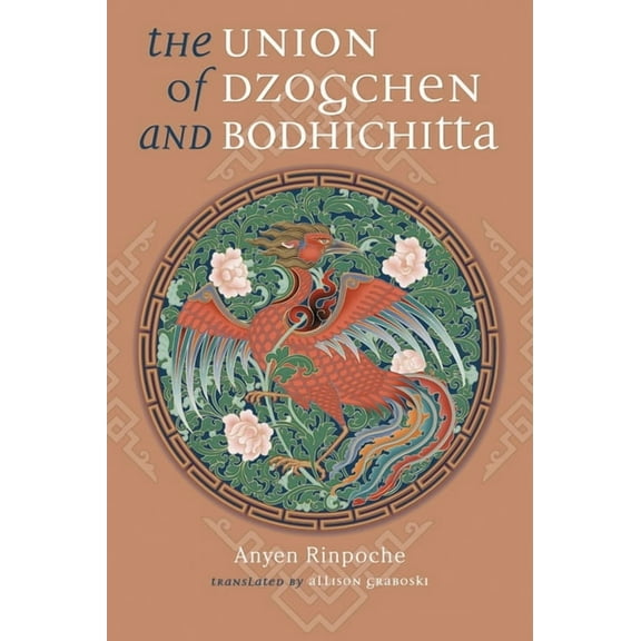 Union of Dzogchen and Bodhichitta: A Guide to the Attainment of Wisdom, (Paperback)