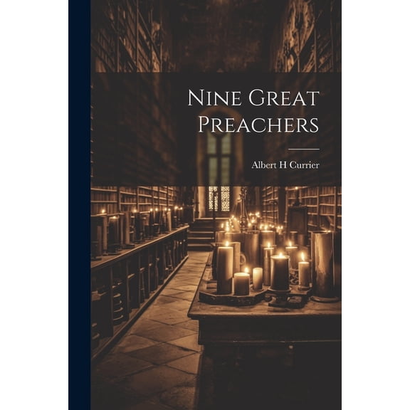 Nine Great Preachers (Paperback)