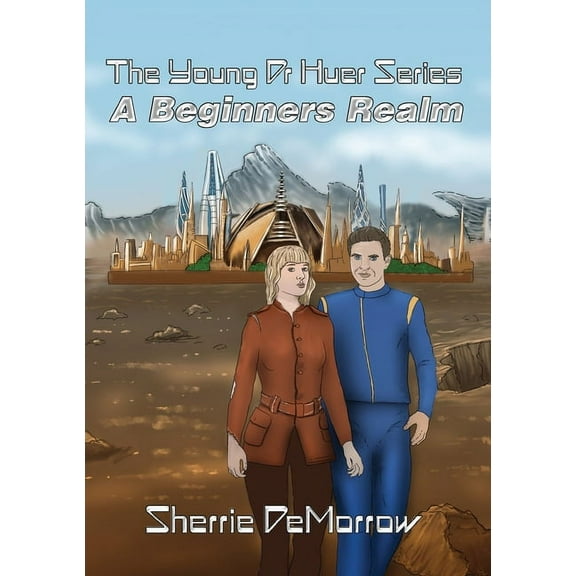 The Young Dr Huer A Beginners Realm, Book 1, (Paperback)