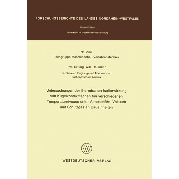 Untersuchungen Der Thermischen Isolierwirkung Von KugelkontaktflÃ¤chen Bei Verschiedenen Temperaturniveaus Unter AtmosphÃ¤, (Paperback)