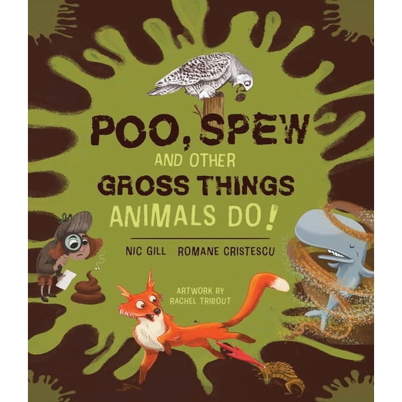 Poo, Spew and Other Gross Things Animals Do!, (Paperback)