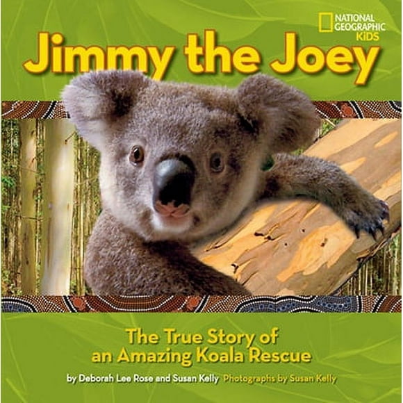 Pre-Owned Jimmy the Joey: The True Story of an Amazing Koala Rescue (Library Binding) 1426313721 9781426313721