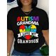 thumbnail image 1 of [Autism Grandma T-Shirt] Stylish Autism Grandma Letter Print T-Shirt | Short Sleeves + Round Neck, 1 of 7
