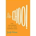 thumbnail image 2 of Ah-Choo!, Jennifer Ackerman Hardcover, 2 of 3
