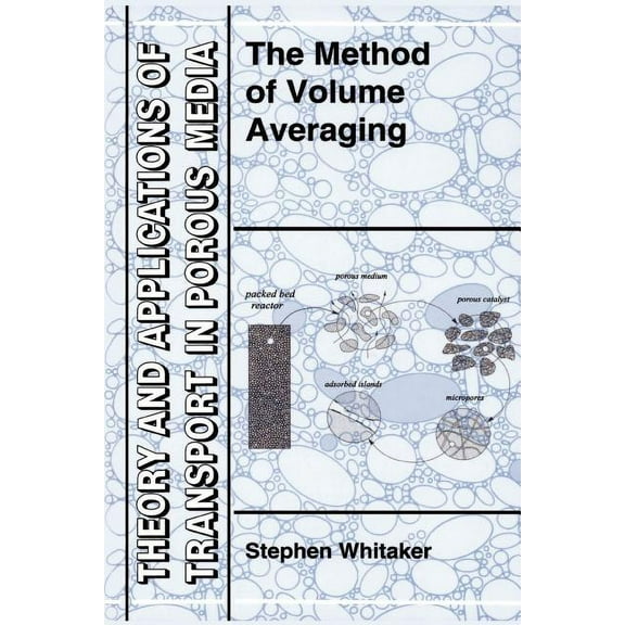 Theory and Applications of Transport in The Method of Volume Averaging, Book 13, (Paperback)