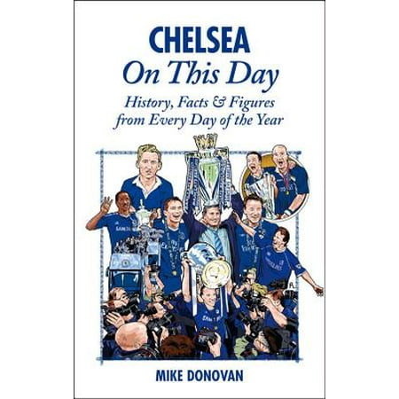 - Mike Donovan Chelsea On This Day : History, Facts & Figures from Every Day of the Year