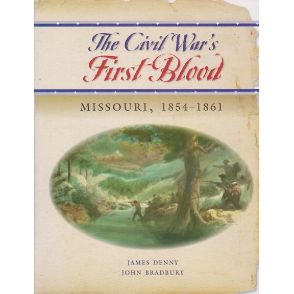 Pre-Owned The Civil War's First Blood: Missouri, 1854-1861 (Paperback) 0974934127 9780974934129