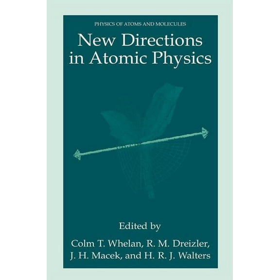 Physics of Atoms and Molecules New Directions in Atomic Physics, (Hardcover)