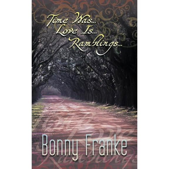 Time Was...love Is...ramblings